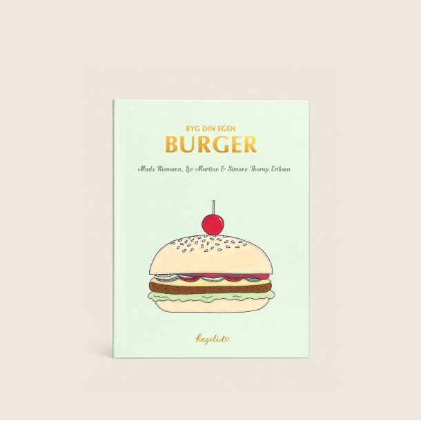 BYG DIN EGEN BURGER - HARDCOVER