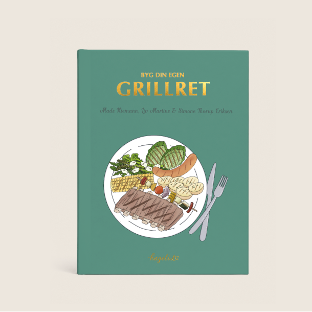 BYG DIN EGEN GRILLRET - HARDCOVER